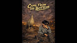 Tosey - Came From The Bottom Prod. By Bogi