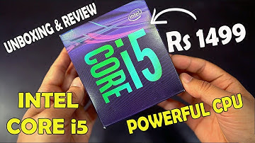 CORE i5 CPU @ Rs 1499 - Unboxing & Detailed Review