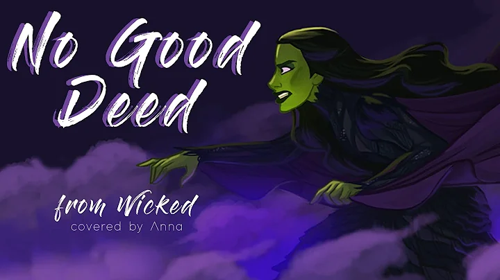 No Good Deed (Wicked) covered by Anna