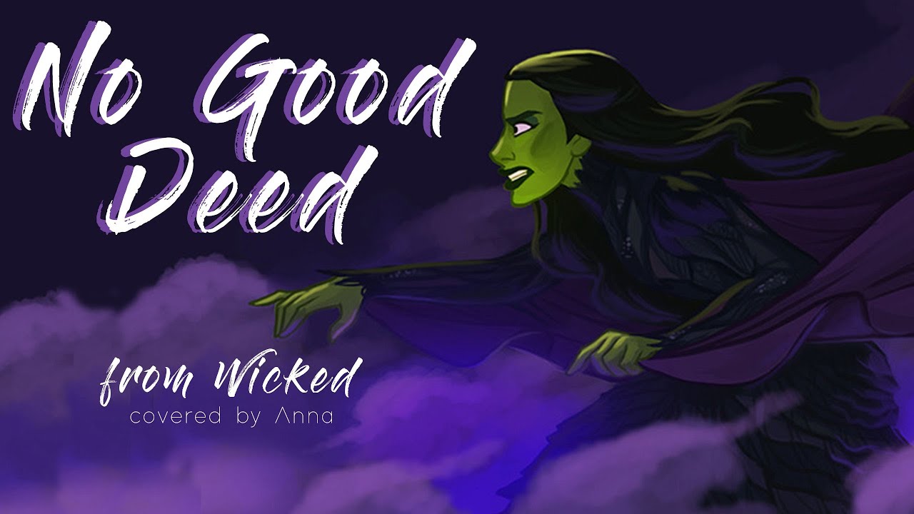 No Good Deed (Wicked) 【covered by Anna】