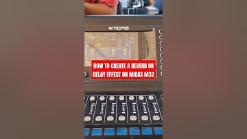 HOW TO CREATE A REVERB OR DELAY EFFECT ON MIDAS M32 #create #effects #reverb #delay #midasm32