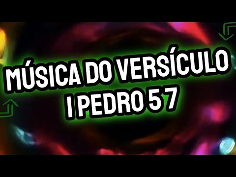 Música do Versículo I 1 PEDRO 5 7