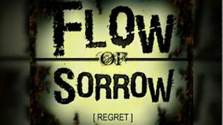 Flow Of Sorrow - Regret (Feat. Anisa) [Lyric Video]