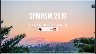 SPMRSM 2019 KERTAS 2 PART 1