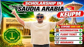 Saudi Arabia Scholarship 2026  | KFUPM Scholarship 5000 SAR + Flight + Housing | Full Guide