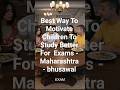 How to motivate children to study better for exam- Maharashtra- Bhusawal#ExamMotivation