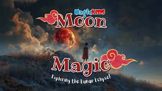Moon Magic Exploring the Lunar Eclipse! | MagicKIDS Collection