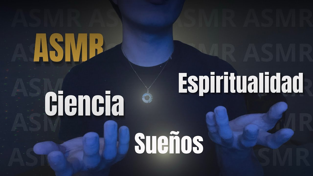 Cuando SUEÑAS…¿Es tu mente o algo más? 🧠 | ASMR platica y mouth sounds💤