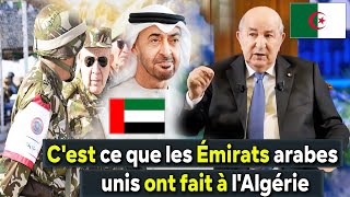 LAlgérie et les Emirats Cest ce que les Emirats ont fait à lAlgérie et ont mis Tebboune en colère