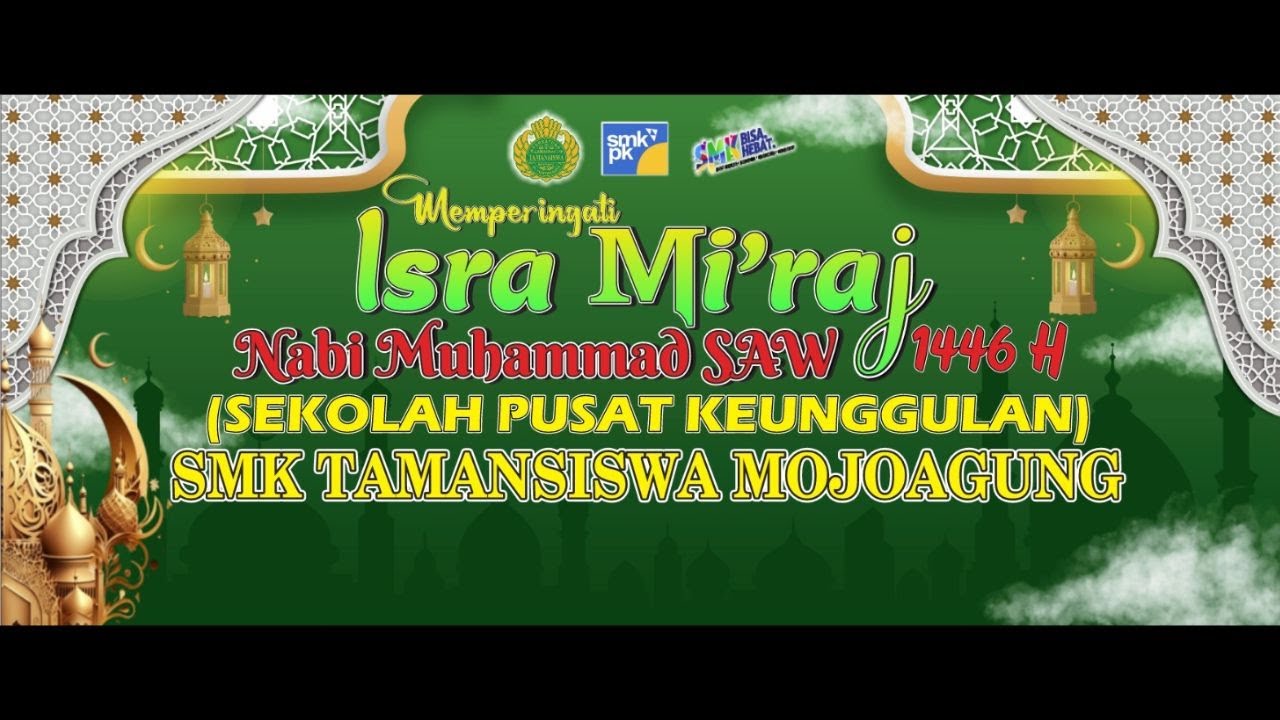Peringatan Isra' Mi'raj Nabi Muhammad SAW 1446 H - SMK PK Tamansiswa Mojoagung