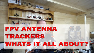 FPV ANTENNA TRACKERS | So whats it all about?