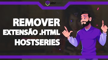 Como remover o .html da URL do site na Hostseries (Rápido e Fácil) 2021