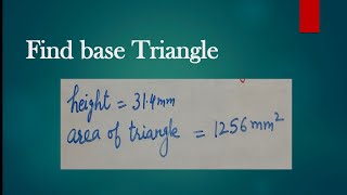 find base of triangle || Find the base of triangle with area and height ||
