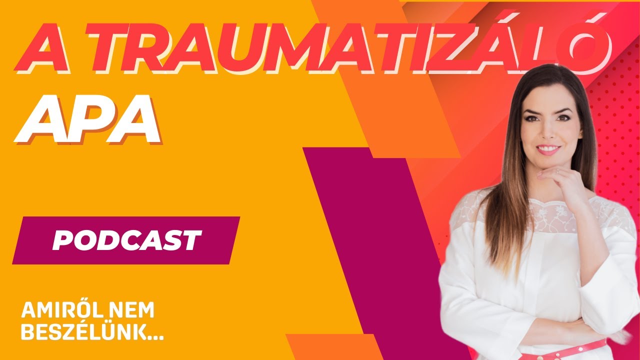 A traumatizáló apa