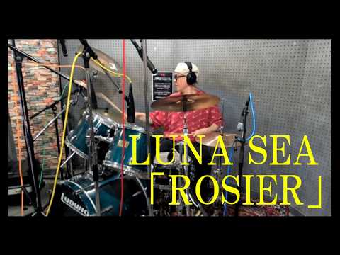 LUNA SEA 「ROSIER」のドラム叩いてみた