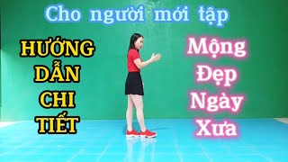 Hướng dẫn chi tiết nhảy MỘNG ĐẸP NGÀY XƯA