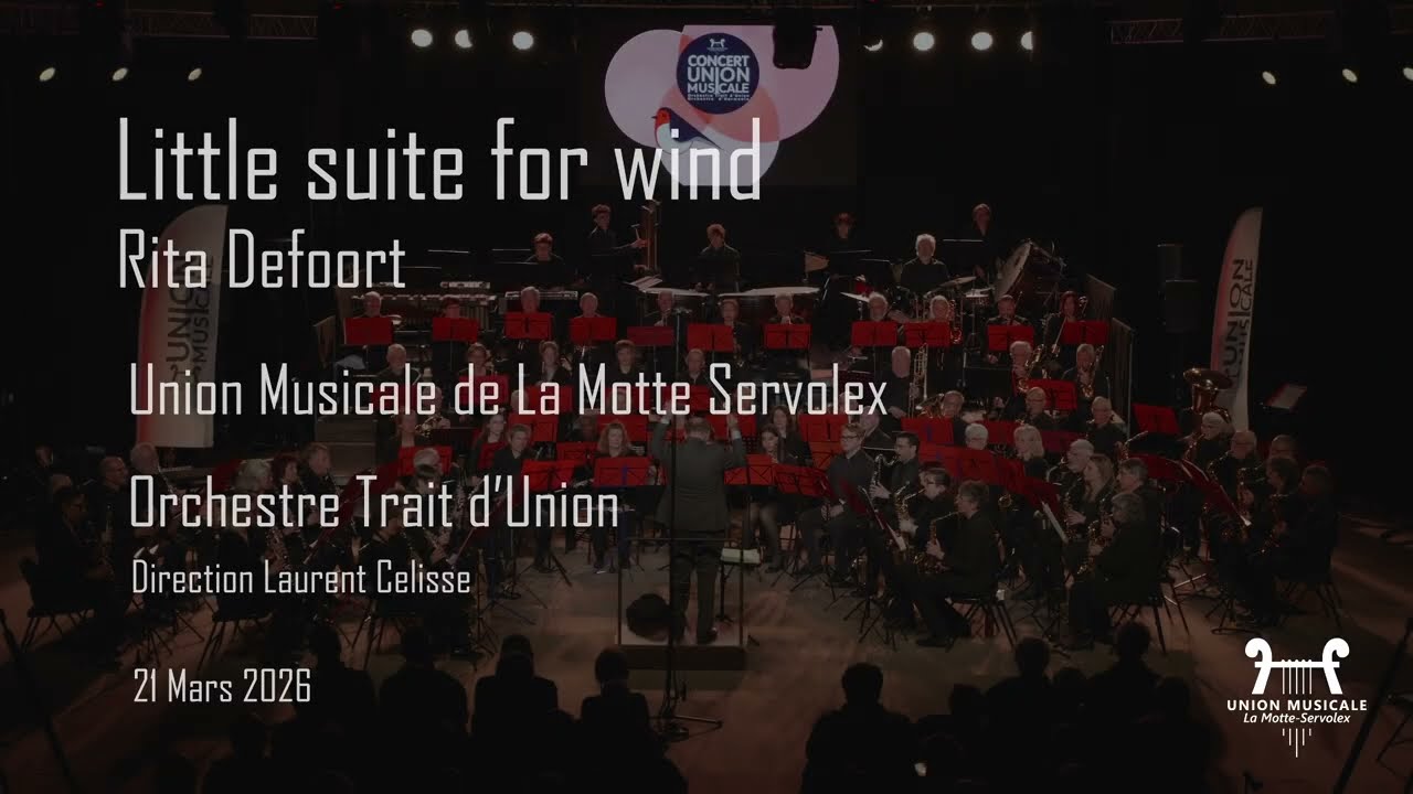 Little Suite for Wind  par l'Orchestre Trait d'Union de l'Union Musicale de la Motte-Servolex