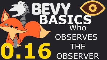 Bevy Basics Who Observes the Observer