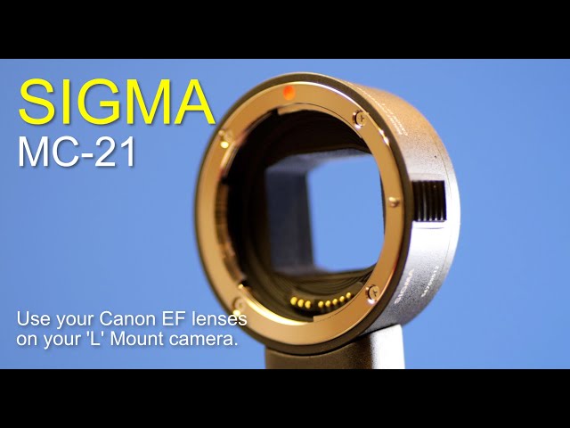 Sigma MC-21 Mount Adaptor - Canon EF - L Mount - YouTube