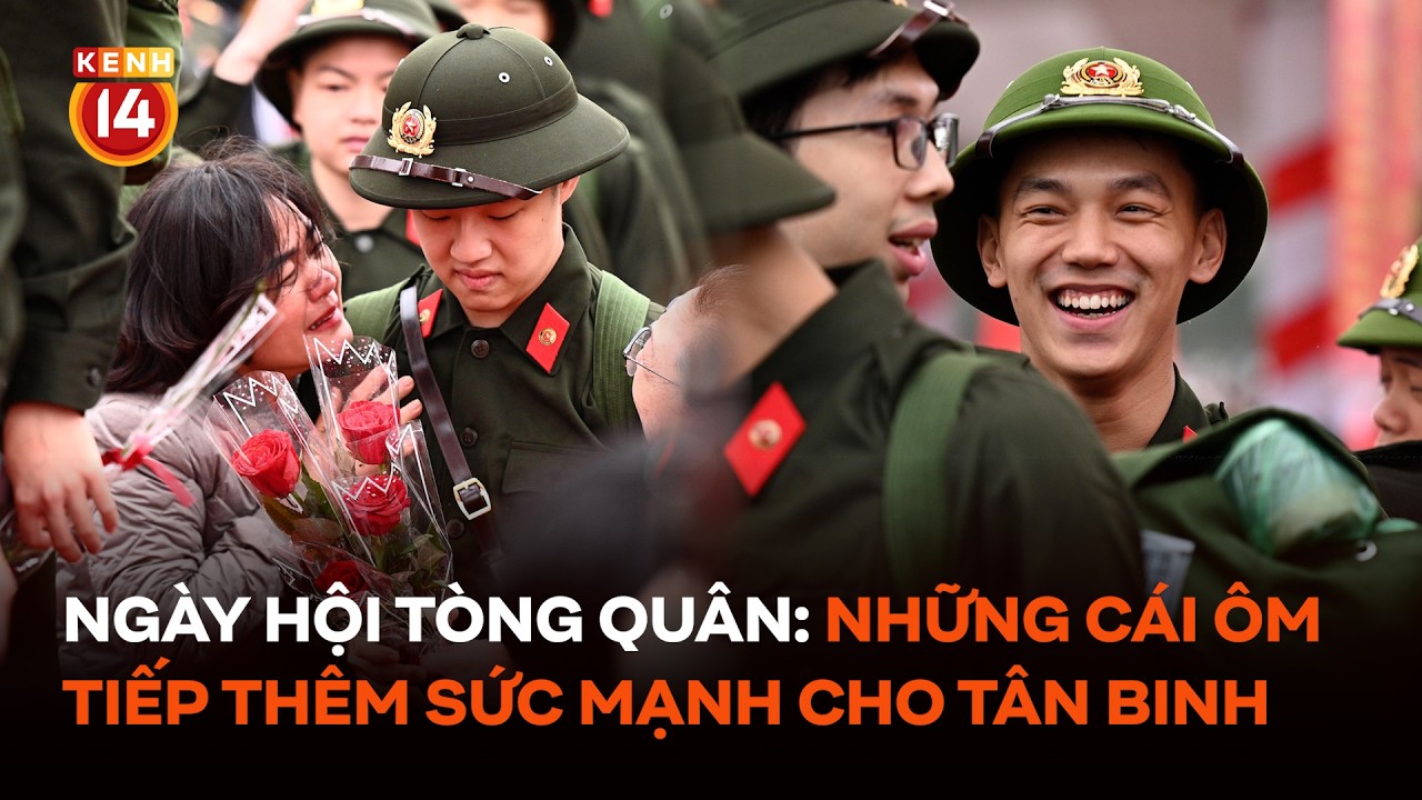 Ngày hội tòng quân: Những cái ôm tiếp thêm sức mạnh cho hàng nghìn tân binh  #Kenh14News