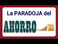 La PARADOJA del AHORRO ❓❗️❓❗️❓❗️