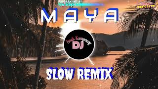 MAYA Decky Ryan| Slow Remix| Dj Anak Kampoeng| N88 Cover