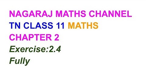 Exercise:2.4 Fully || TN CLASS 11 MATHS|| CHAPTER 2