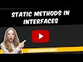 Java 8 Feature - Static Methods inside Interfaces | Static Methods