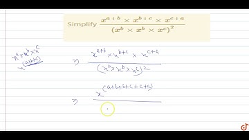 Simplify `(x^(a+b)xx x^(b+c)xx x^(c+a))/(x^bxx x^bxx x^c)^2`
