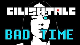 Bad Time - EilishTale (Billie Eilish Bad Guy) Original Megalovania