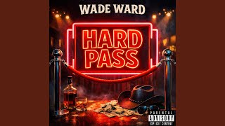 Hard Pass - Wade Ward Music