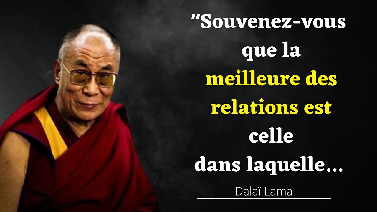 Citations Sages Du Dalai Lama Sur L Amour Et La Vie Citations Pensees Sages Youtube