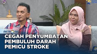 GO Healthy - Cegah Penyumbatan Pembuluh Darah Pemicu Stroke