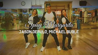 Spicy Margarita By Jason Derulo Michael Bublé - Zumba Choreo Pop Zin Mark And Tzx Fam