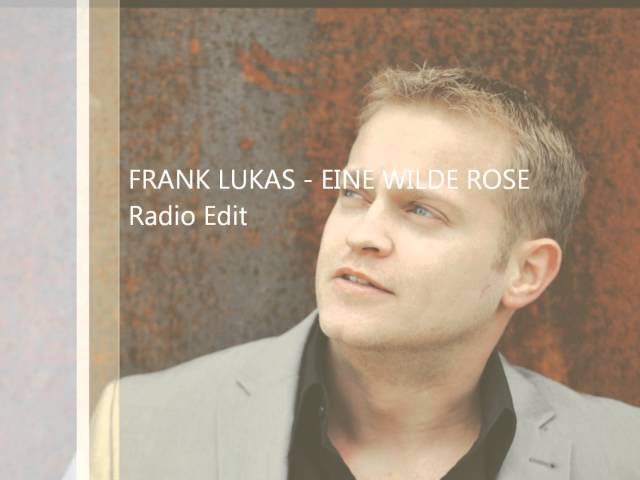 Frank Lukas - Eine wilde Rose Album Version