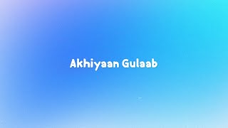 Akhiyaan Gulaab Lyrics | Mitraz | 7Lyrics World | 2024 Resimi