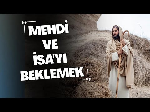 Mehdi ve Hz. İsa'yı Beklemek / Kıyamet Alametleri / Hulki Cevizoğu ve Caner Taslaman