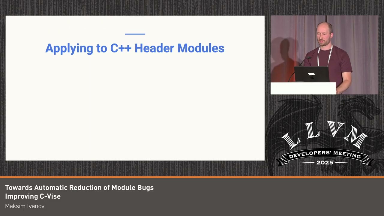 2025 US LLVM Developers' Meeting: Towards Automatic Reduction of Module Bugs