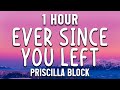 Ever Since You Left - Priscilla Block - Country Music Selection [ 1 Hour ]