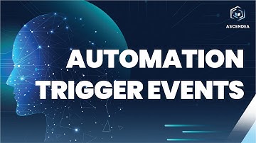 Automation Trigger Events in Ascendea AI | Step-by-Step Tutorial for Beginners 2025
