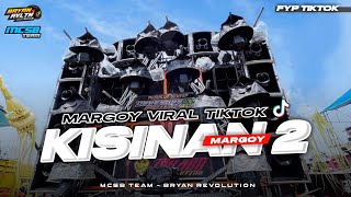 DJ MARGOY KISINAN 2 BASS NGUKK VIRAL TIKTOK‼️ BY MCSB TEAM