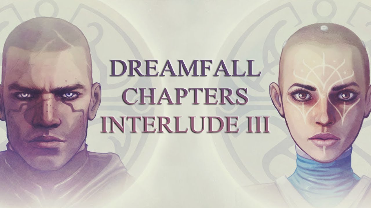 Глава 5 май. Киан Алване. Дримфол чаптерс герои. Dreamfall Chapters карта. Dreamfall Chapters концовки.
