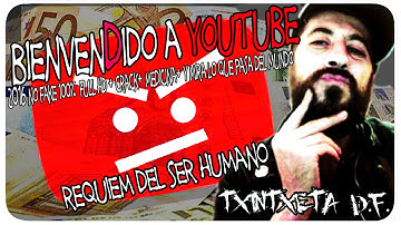 NORMAS DE YOUTUBE | Bienvendido a youtube | requiem del ser humano |TxinTxeTa_DF