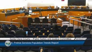 Santa Clara County Public Safety and Justice Committee August 8, 2019 2:00 PM