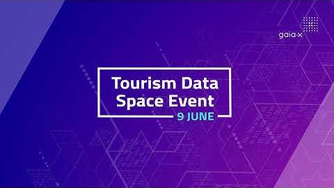 Gaia-X Tourism Data Space Event - 9 June