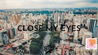 Menshee - Close My Eyes