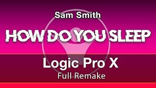 How Do You Sleep - Sam Smith - Logic X Remake