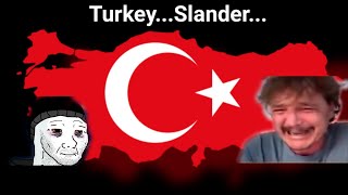 Turkey...slander...
