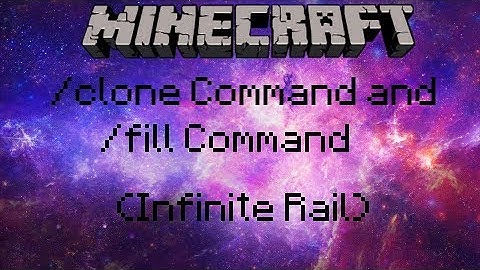 Minecraft - Command Series - Fill And Clone Commands (How To Make Infinite Rail)