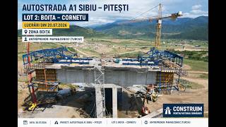 Autostrada  A1 Sibiu Pitești lot2 Boița Cornetu lucrări zona Boița 20 07 2026